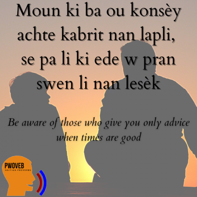 Moun ki ba ou konsèy achte kabrit nan lapli, se pa li ki ede w pran swen li nan lesèk